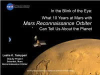 Why Explore Mars? • Mars Reconnaissance Orbiter Overview • Science Results • Support of Other Missions Why Explore Mars?