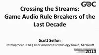 Crossing the Streams: Game Audio Rule Breakers of the Last Decade