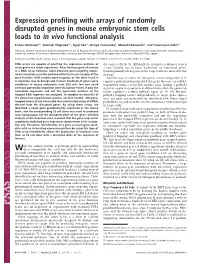 Expression Profiling with Arrays of Randomly Disrupted Genes in Mouse Embryonic Stem Cells Leads to in Vivo Functional Analysis