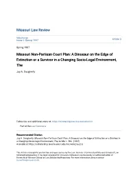 Missouri Non-Partisan Court Plan: a Dinosaur on the Edge of Extinction Or a Survivor in a Changing Socio-Legal Environment, The