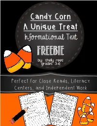 Candy Corn a Unique Treat Informational Text Freebie By: Shelly Rees Grades 3-6