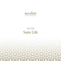 Suite Life Discover the True Essence of Luxury with Jumeirah’S Superlative Range of Suites in Asia Pacific, Europe and the Middle East