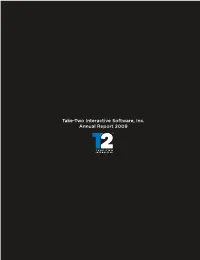 Take-Two Interactive Software, Inc. Annual Report 2009 DEAR SHAREHOLDERS