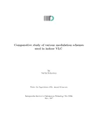 Comparative Study of Various Modulation Schemes Used in Indoor VLC