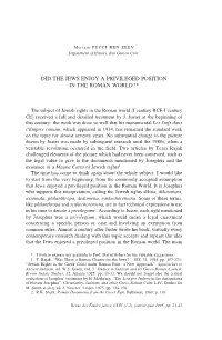 Did the Jews Enjoy a Privileged Position in the Roman World?*