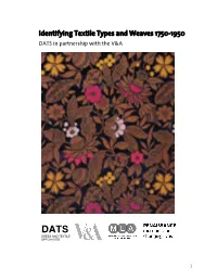 Identifying Textile Types and Weaves 1750-1950 DATS in Partnership with the V&A