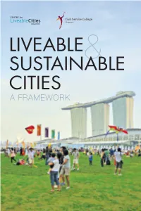 Liveable and Sustainable Cities: a Framework” Is an Attempt to Share with the Rest of the World Four Key Pieces of Singapore’S Urbanisation Story
