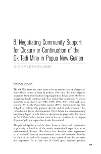 8. Negotiating Community Support for Closure Or Continuation of the Ok Tedi Mine in Papua New Guinea COLIN FILER and PHILLIPA JENKINS