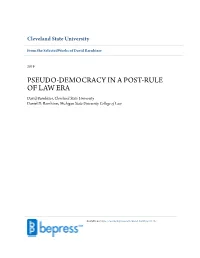 PSEUDO-DEMOCRACY in a POST-RULE of LAW ERA David Barnhizer, Cleveland State University Daniel D