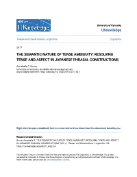 The Semantic Nature of Tense Ambiguity: Resolving Tense and Aspect in Japanese Phrasal Constructions