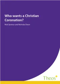 Who Wants a Christian Coronation? Nick Spencer and Nicholas Dixon £5 ISBN: 978-0-9931969-0-4