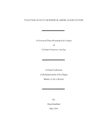EVOLUTION of NUCLEAR POWER in AMERICAN POP CULTURE a University Thesis Presented to the Faculty of Cal State University, East B