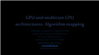 Jetson TX2 • NVIDIA Jetson Xavier • GPU Programming • Algorithm Mapping: • Convolutions Parallel Algorithm Execution
