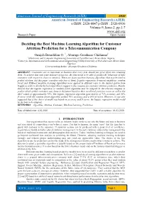Deciding the Best Machine Learning Algorithm for Customer Attrition Prediction for a Telecommunication Company