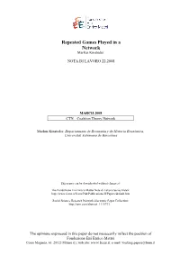 Repeated Games Played in a Network Markus Kinateder