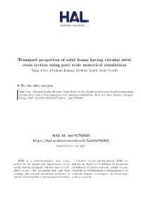Transport Properties of Solid Foams Having Circular Strut Cross Section