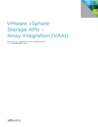 Vmware Vsphere® Storage Apis – Array Integration (VAAI)