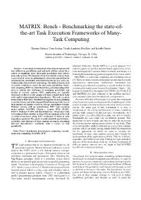Bench - Benchmarking the State-Of- The-Art Task Execution Frameworks of Many- Task Computing