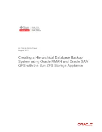 Creating a Hierarchical Database Backup System Using Oracle RMAN and Oracle SAM QFS with the Sun ZFS Storage Appliance