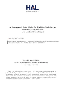 A Hypergraph Data Model for Building Multilingual Dictionary Applications Louis Lecailliez, Mathieu Mangeot