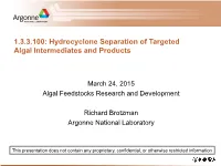 Hydrocyclone Separation of Targeted Algal Intermediates and Products