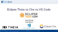 Eclipse Theia Vs Che Vs VS Code.Pdf