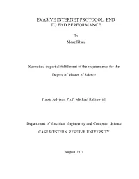 Evasive Internet Protocol: End to End Performance