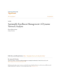 Sustainable Enrollment Management: a Dynamic Network Analysis Forrest Murray Stuart Clemson University