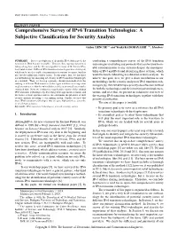 Comprehensive Survey of Ipv6 Transition Technologies: a Subjective Classiﬁcation for Security Analysis