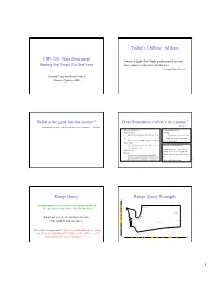 Kd Trees What's the Goal for This Course? Data St