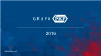 The PKP Group 2016 About the PKP Group 3