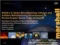 NASA's in Space Manufacturing Initiative and Additive Manufacturing Development for Rocket Engine Space Flight Hardware