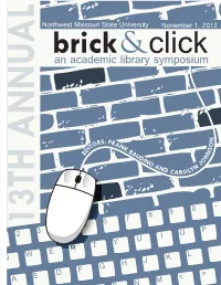 An Academic Library Symposium Northwest Missouri State University Brick&Click Libraries Team an Academic Library Symposium TABLE of CONTENTS