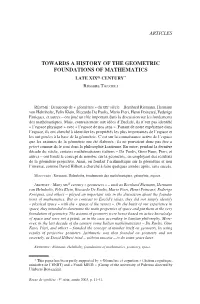 TOWARDS a HISTORY of the GEOMETRIC FOUNDATIONS of MATHEMATICS LATE Xixth CENTURY*