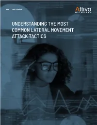 Understanding the Most Common Lateral Movement Attack Tactics