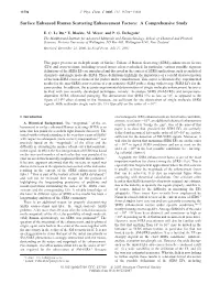 Surface Enhanced Raman Scattering Enhancement Factors: a Comprehensive Study