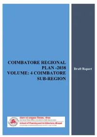 COIMBATORE REGIONAL PLAN -2038 Draft Report VOLUME: 4 COIMBATORE SUB-REGION