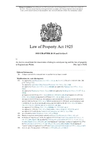 Law of Property Act 1925 Is up to Date with All Changes Known to Be in Force on Or Before 01 July 2021