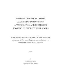 Simplified Neural Networks Algorithms for Function Approximation and Regression
