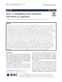 Snus: a Compelling Harm Reduction Alternative to Cigarettes Elizabeth Clarke1* , Keith Thompson2, Sarah Weaver1, Joseph Thompson1 and Grant O’Connell1