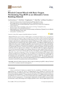Blended Cement Mixed with Basic Oxygen Steelmaking Slag (BOF) As an Alternative Green Building Material