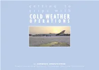 COLD WEATHER OPERATIONS COLD WEATHER COLD OPERATIONS WEATHER Getting to Grips With