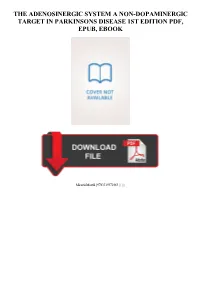{PDF} the Adenosinergic System a Non-Dopaminergic Target In