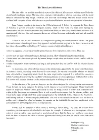 The Three Laws of Robotics Machine Ethics (Or Machine Morality) Is A