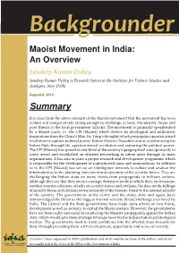 Maoist Movement in India: an Overview Sandeep Kumar Dubey Sandeep Kumar Dubey Is Research Intern at the Institute for Defence Studies and Analyses, New Delhi