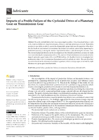 Impacts of a Profile Failure of the Cycloidal Drive of a Planetary Gear