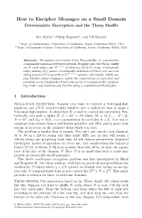 How to Encipher Messages on a Small Domain Deterministic Encryption and the Thorp Shuﬄe