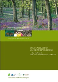 CREATING WOODLANDS for WILDLIFE and PEOPLE in SCOTLAND a Case Study for the 18Th Commonwealth Forestry Conference 1