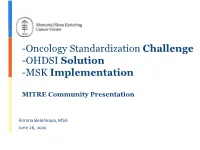 Oncology Standardization Challenge -OHDSI Solution -MSK Implementation