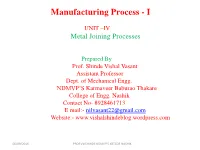UNIT-IV Metal Joining Processes